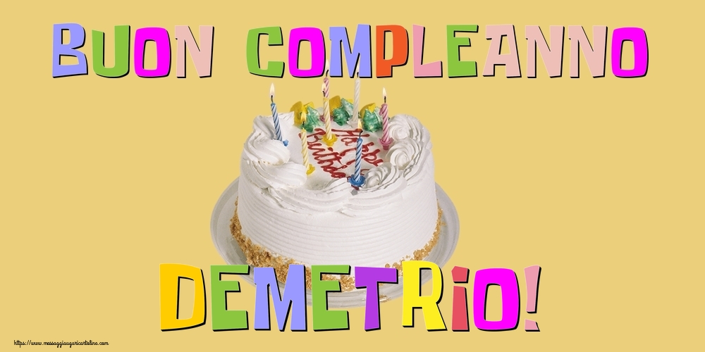 Cartoline di compleanno - Torta | Buon Compleanno Demetrio!
