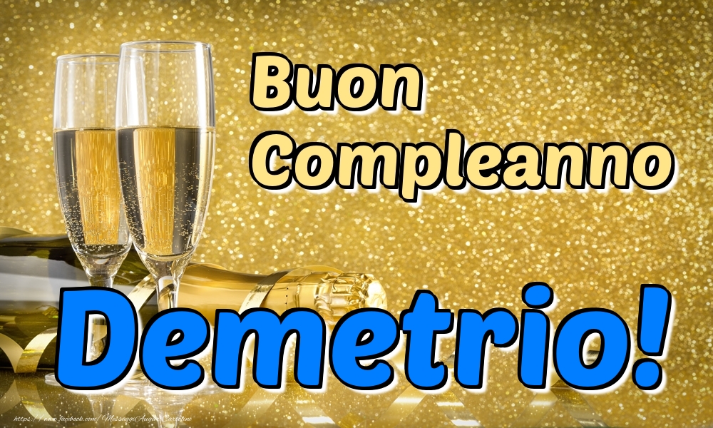 Cartoline di compleanno - Champagne | Buon Compleanno Demetrio!