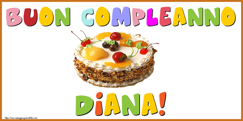Cartoline di compleanno - Buon Compleanno Diana!