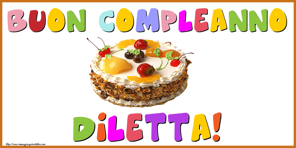 Cartoline di compleanno - Torta | Buon Compleanno Diletta!