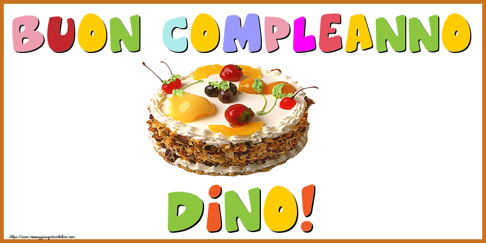 Cartoline di compleanno - Torta | Buon Compleanno Dino!