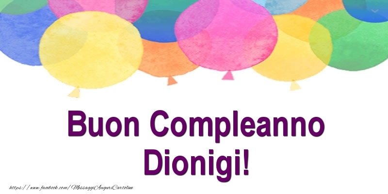 Cartoline di compleanno - Palloncini | Buon Compleanno Dionigi!