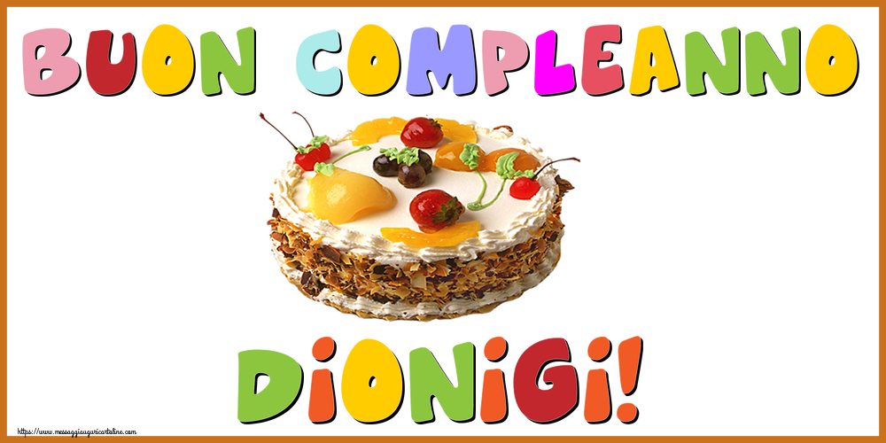 Cartoline di compleanno - Buon Compleanno Dionigi!