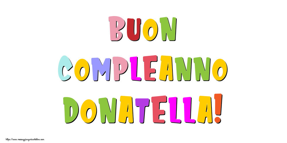 Cartoline di compleanno - Messaggi | Buon compleanno Donatella!
