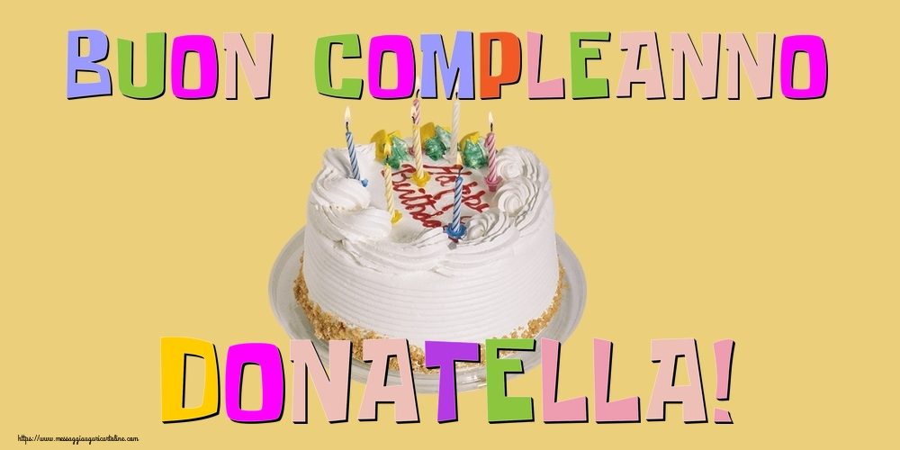 Cartoline di compleanno - Torta | Buon Compleanno Donatella!