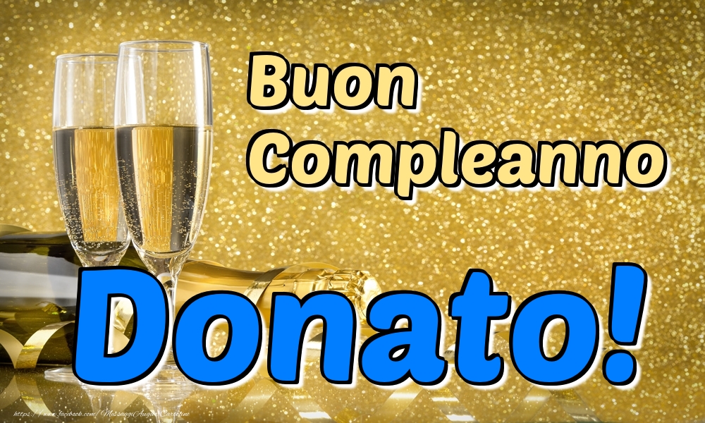  Cartoline di compleanno - Champagne | Buon Compleanno Donato!