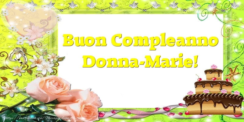 Cartoline di compleanno - Cuore & Fiori & Mazzo Di Fiori & Rose & Torta | Buon Compleanno Donna-Marie!