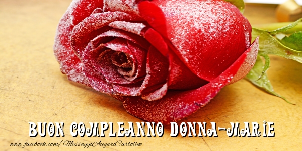 Cartoline di compleanno - Rose | Buon Compleanno Donna-Marie!