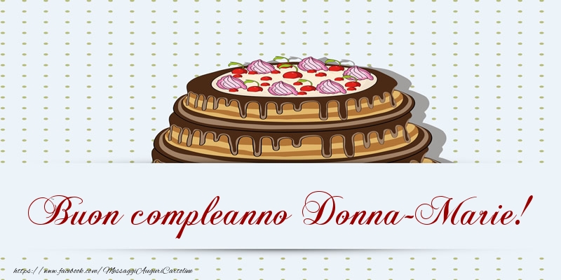 Cartoline di compleanno - Buon compleanno Donna-Marie! Torta