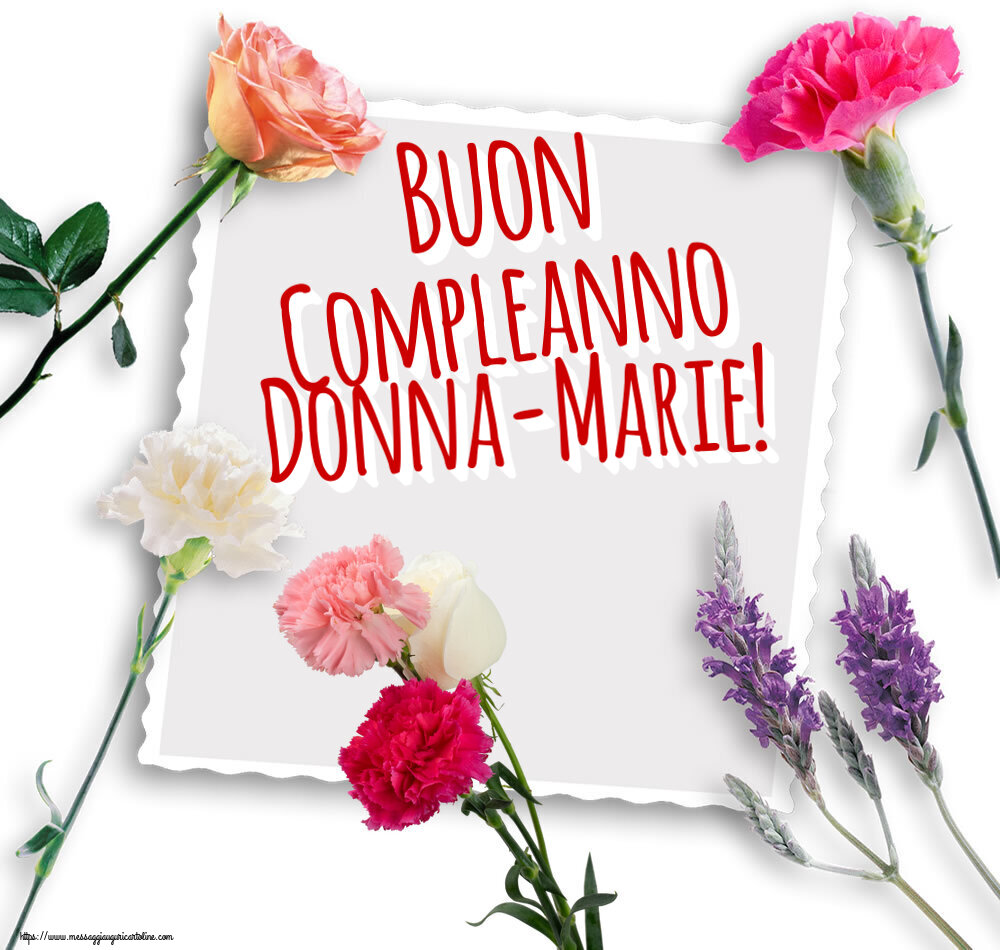 Cartoline di compleanno - Fiori | Buon Compleanno Donna-Marie!