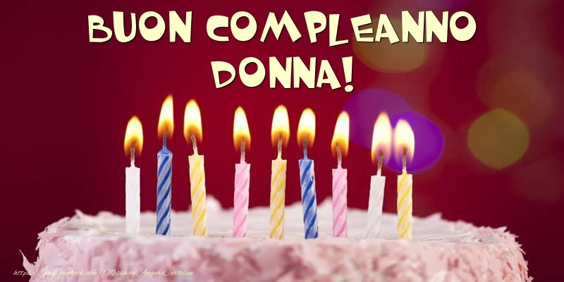 Cartoline di compleanno - Torta - Buon compleanno, Donna!