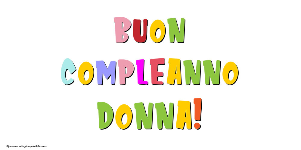 Cartoline di compleanno - Messaggi | Buon compleanno Donna!
