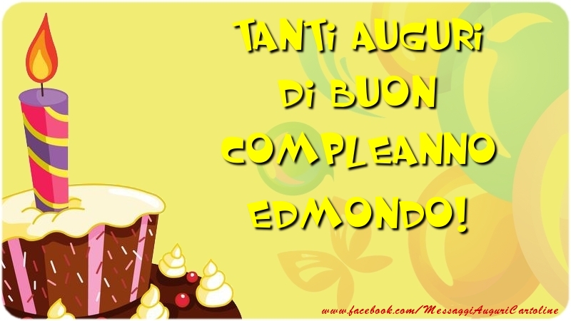 Cartoline di compleanno - Palloncini & Torta | Tanti Auguri di Buon Compleanno Edmondo