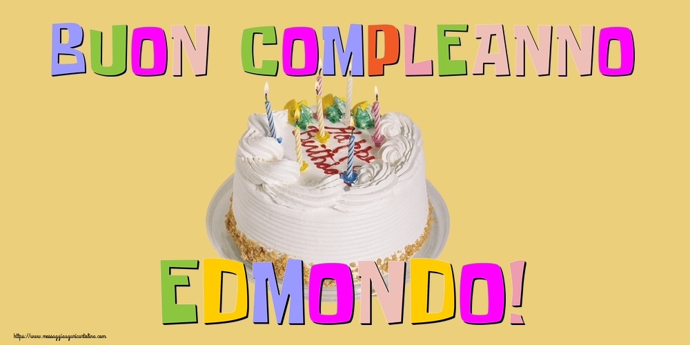 Cartoline di compleanno - Torta | Buon Compleanno Edmondo!
