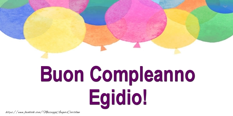Cartoline di compleanno - Palloncini | Buon Compleanno Egidio!