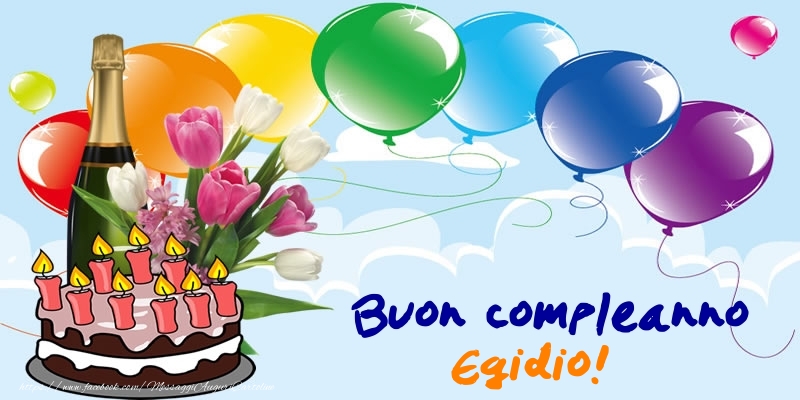 Cartoline di compleanno - Champagne & Palloncini & Torta | Buon Compleanno Egidio!