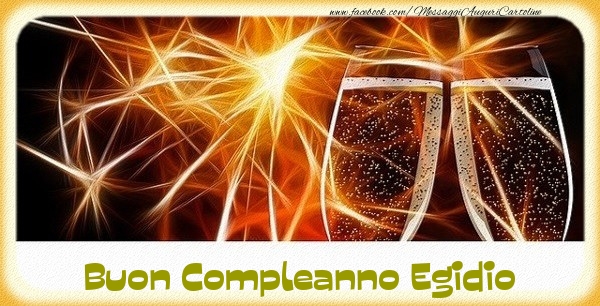 Cartoline di compleanno - Champagne | Buon Compleanno Egidio