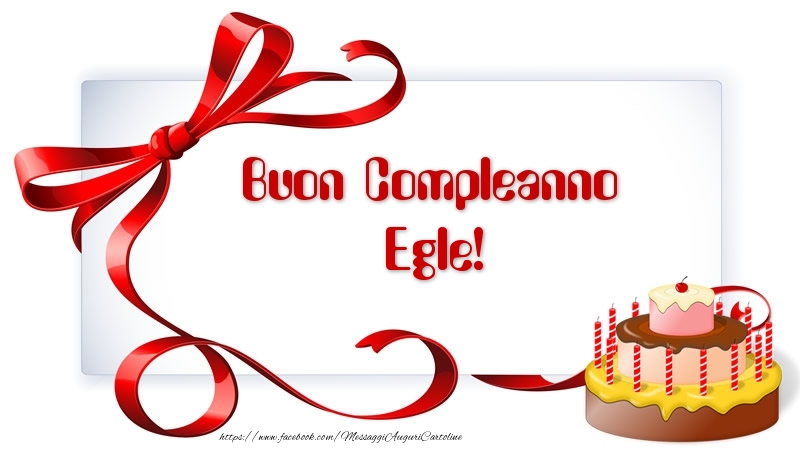 Cartoline di compleanno - Torta | Buon Compleanno Egle!