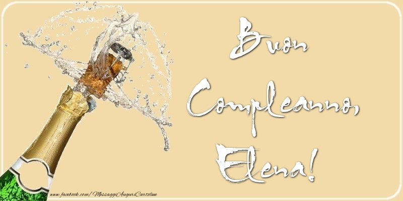 Cartoline di compleanno - Champagne | Buon Compleanno, Elena