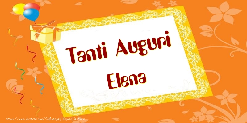 Cartoline di compleanno - Tanti Auguri Elena