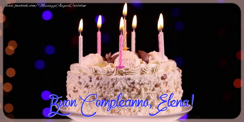 Cartoline di compleanno - Torta | Buon compleanno, Elena