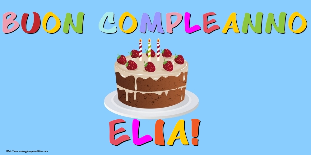 Cartoline di compleanno - Torta | Buon Compleanno Elia!