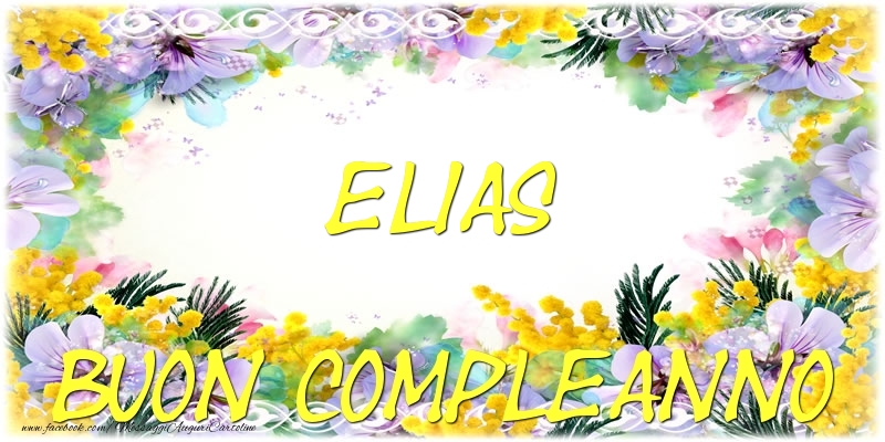 Cartoline di compleanno - Fiori | Buon Compleanno Elias