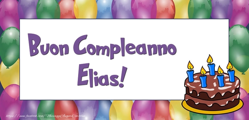 Cartoline di compleanno - Palloncini & Torta | Buon Compleanno Elias