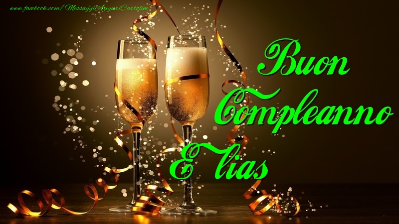 Cartoline di compleanno - Champagne | Buon Compleanno Elias