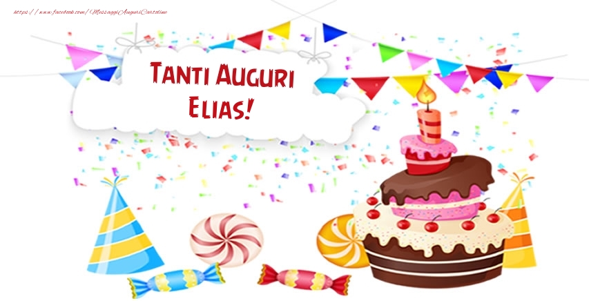 Cartoline di compleanno - Torta | Tanti Auguri Elias!