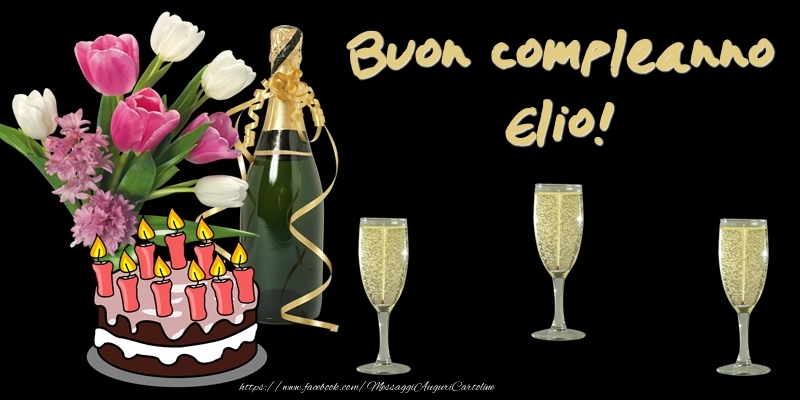 Cartoline di compleanno -  Torta e Fiori: Buon Compleanno Elio!