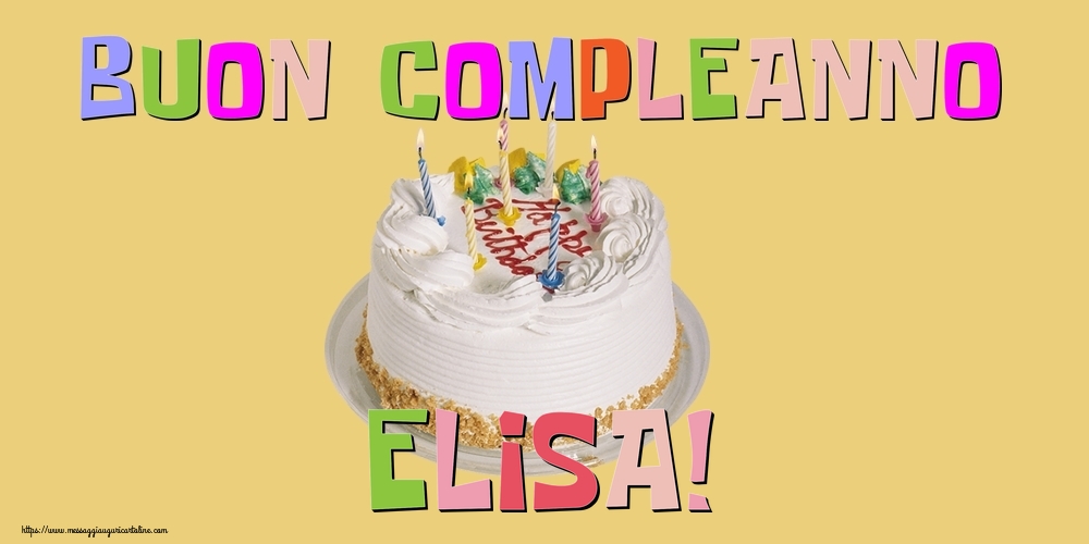 Cartoline di compleanno - Torta | Buon Compleanno Elisa!