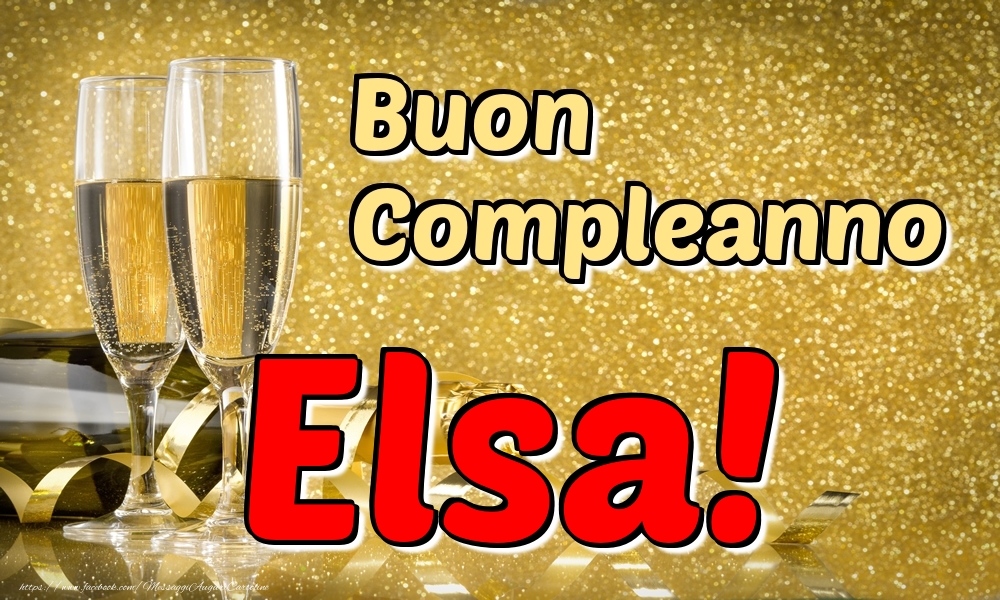 Cartoline di compleanno - Champagne | Buon Compleanno Elsa!