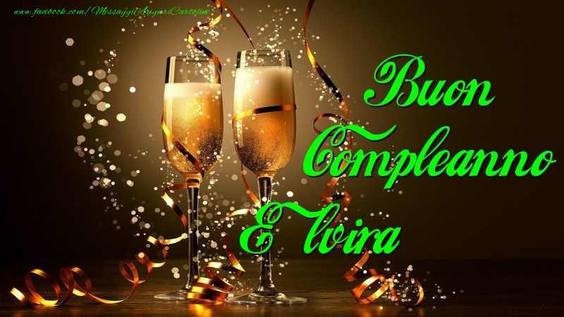Cartoline di compleanno - Champagne | Buon Compleanno Elvira