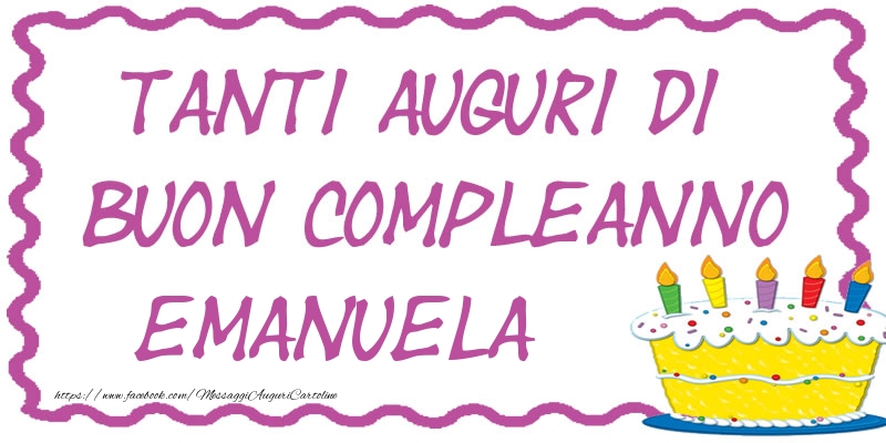 Cartoline di compleanno - Tanti Auguri di Buon Compleanno Emanuela
