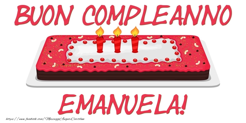 Cartoline di compleanno - Buon Compleanno Emanuela!
