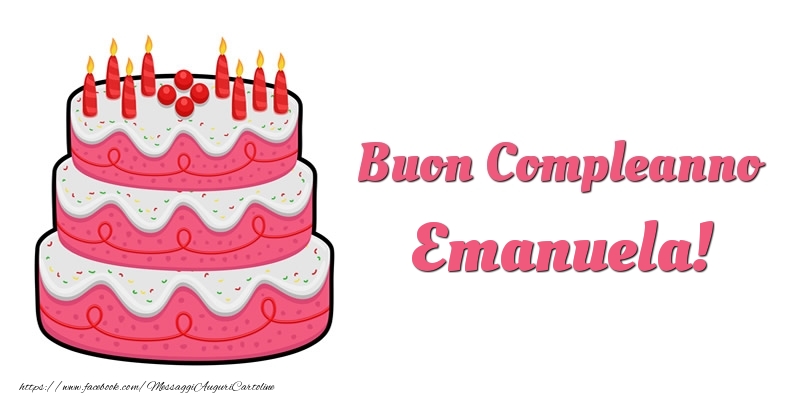 Cartoline di compleanno -  Torta Buon Compleanno Emanuela