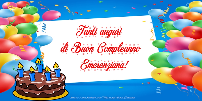 Cartoline di compleanno - Palloncini & Torta | Tanti auguri di Buon Compleanno Emerenziana!