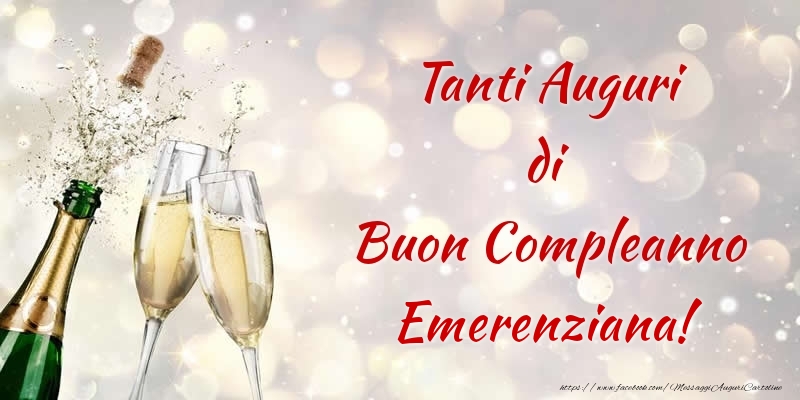Cartoline di compleanno - Champagne | Tanti Auguri di Buon Compleanno Emerenziana!