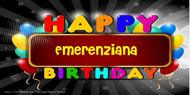 Cartoline di compleanno - Happy Birthday Emerenziana