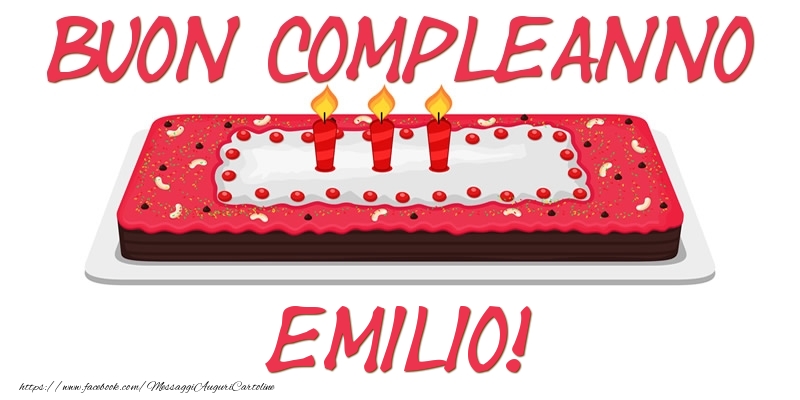 Cartoline di compleanno - Torta | Buon Compleanno Emilio!