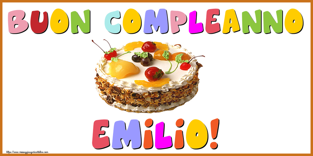Cartoline di compleanno - Torta | Buon Compleanno Emilio!