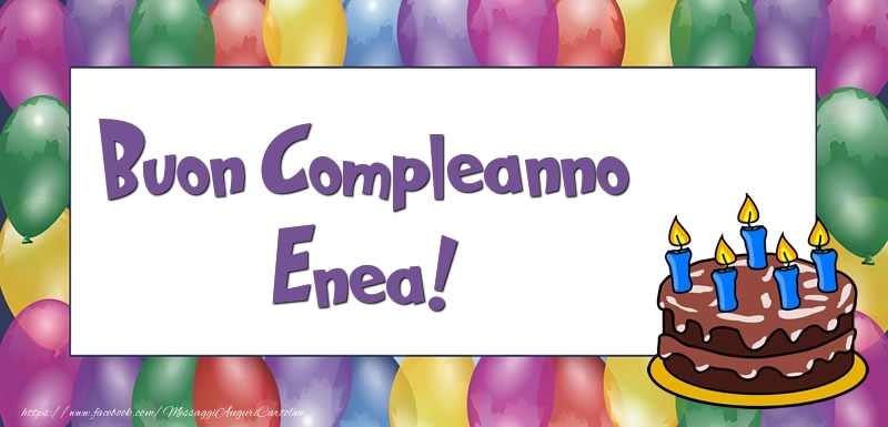 Cartoline di compleanno - Buon Compleanno Enea