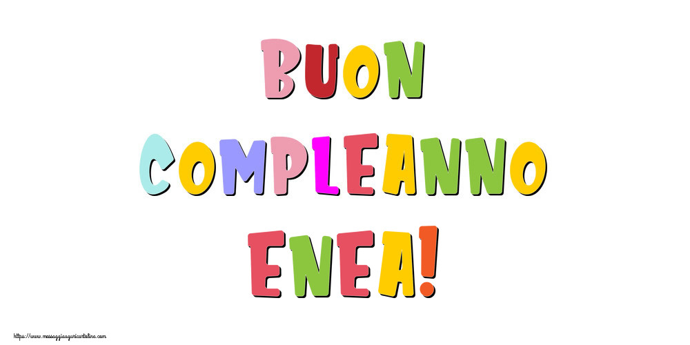 Cartoline di compleanno - Buon compleanno Enea!