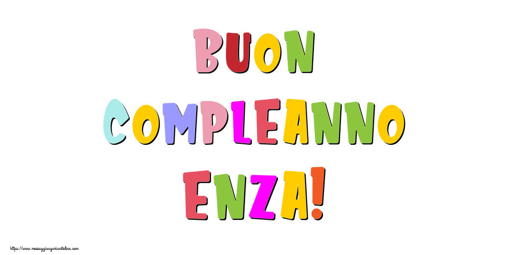 Cartoline di compleanno - Messaggi | Buon compleanno Enza!
