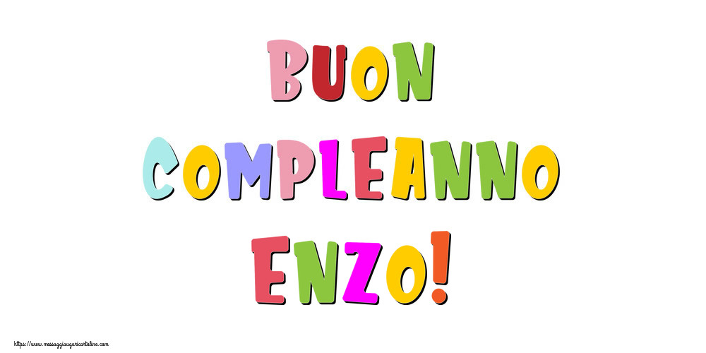 Cartoline di compleanno - Buon compleanno Enzo!