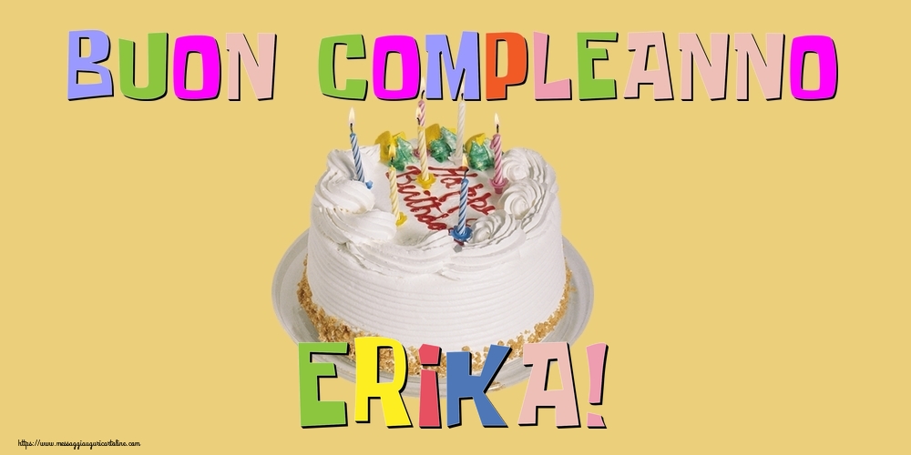  Cartoline di compleanno - Torta | Buon Compleanno Erika!