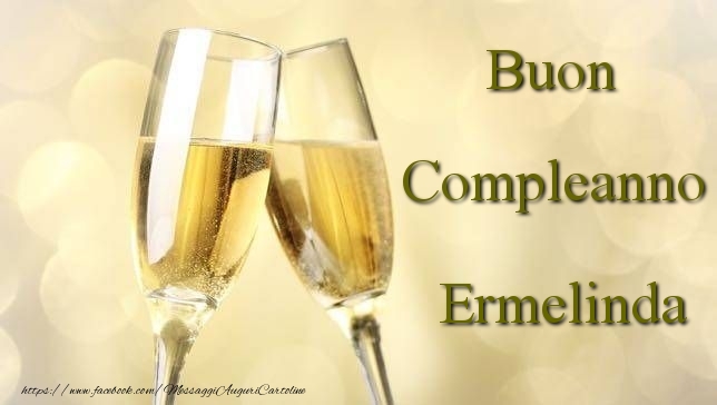 Cartoline di compleanno - Champagne | Buon Compleanno Ermelinda