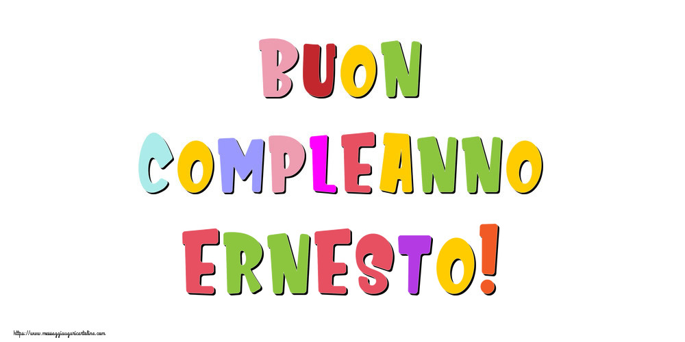 Cartoline di compleanno - Buon compleanno Ernesto!