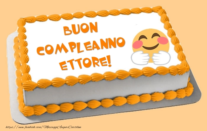Cartoline di compleanno -  Torta Buon Compleanno Ettore!